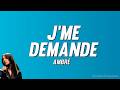 Ambré - j'me demande (Paroles)