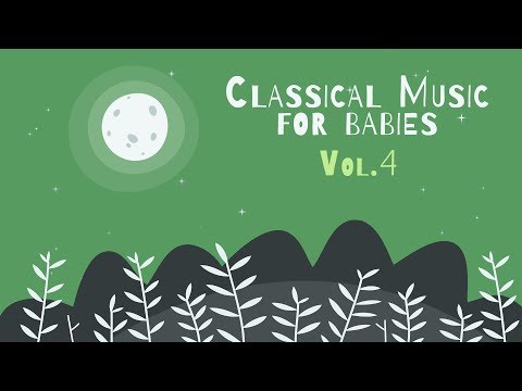Classical Piano for Babies Vol.4 - Classical Music for Relaxation - Baby Lullabies