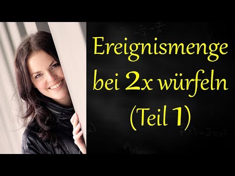 Ereignismenge bei 2 x würfeln, Augensumme (Teil 1)