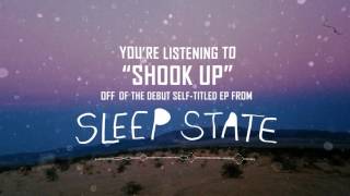 Sleep State - Shook Up (Official Audio)