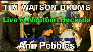 Ann Pebbles "Somebodys on your case" Cover - Tim Watson Drums