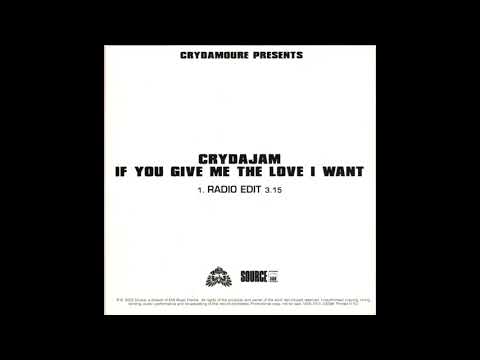 Crydajam - If You Give Me The Love I Want (Radio Edit)