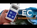 A Beginners Guide: Electrical Conductivity (EC)