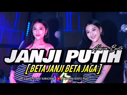 FUNKOT - JANJI PUTIH [ BETA JANJI BETA JAGA ] NEW 2025 BY DJ ALMIRA BERTO