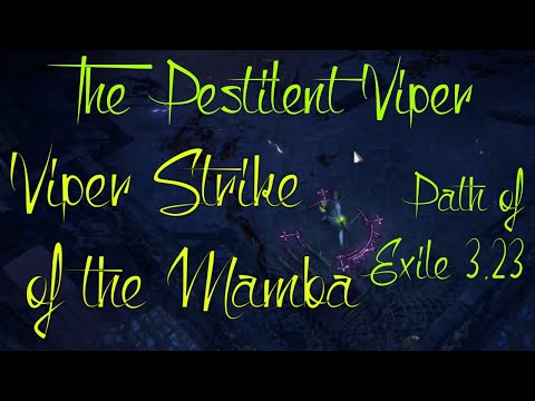 PoE 3.23 - Viper Strike of The Mamba | The Pestilent Viper