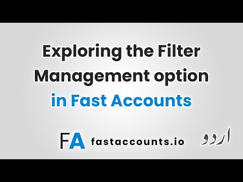 Exploring the Filter Management option in Fast Accounts – Urdu