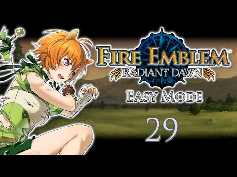 Fire Emblem: Radiant Dawn - Part 29 [FIRST TIME] (Clean Commentary)