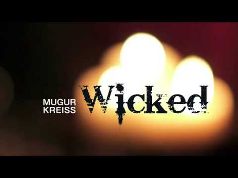 Mugur Kreiss / Wicked  / 2018