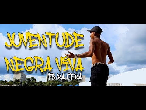 FB na Cena - Juventude Negra Viva