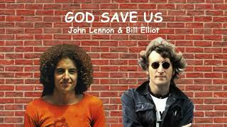 God Save Us - John Lennon &amp; Bill Elliot