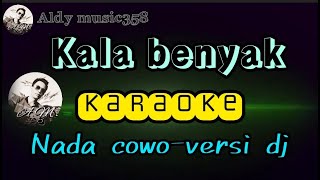 Download lagu KARAOKE KALA BENYAK | NADA COWO VERSI DJ (lagu madura) mp3