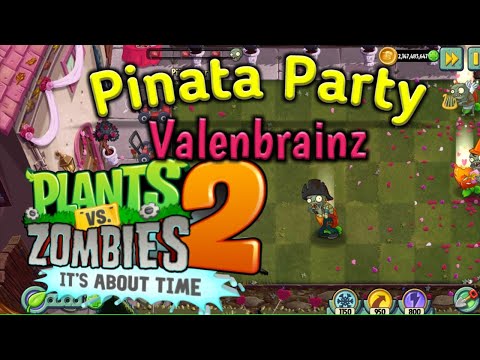 Valenbrainz Pinata Party Today 2/6/2019 PVZ 2 Lower Vs. Mastery