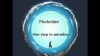 Pitchrider - One step to paradise