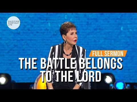 The Battle Belongs To The Lord - FULL SERMON | Joyce Meyer