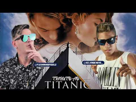 MC FLESHINHO E KEVIN DENOVO - TITANIC