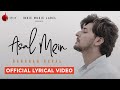 Asal Mein Darshan Raval Official Lyrical Video Indie Music Label