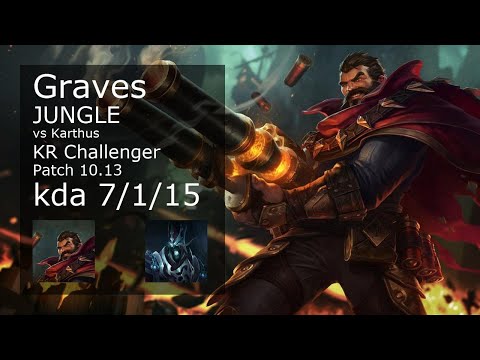 Graves Jungle vs Karthus - KR Challenger 7/1/15 Patch 10.13 Gameplay // [롤] 그레이브즈 vs 카서스 정글