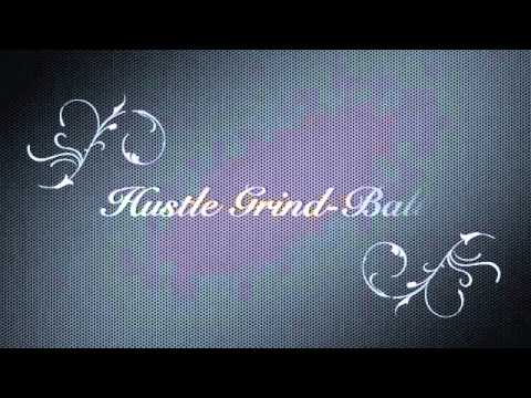 Mack Ft. Bullet - Hustle Grind - Ball