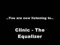 Clinic - The Equalizer 