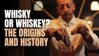 The Origins and History of Whisky (Or Whiskey?) | Amazing Story of Whisky, Whiskey and Bourbon