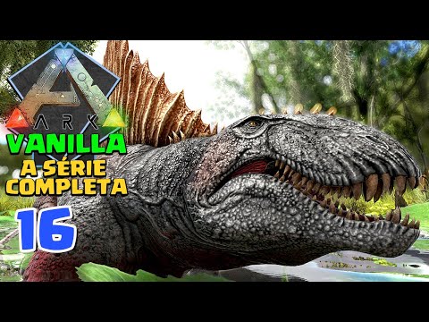 ENFRENTANDO OS PERIGOS DO PÂNTANO - ARK: SURVIVAL EVOLVED VANILLA -  A SÉRIE COMPLETA #16