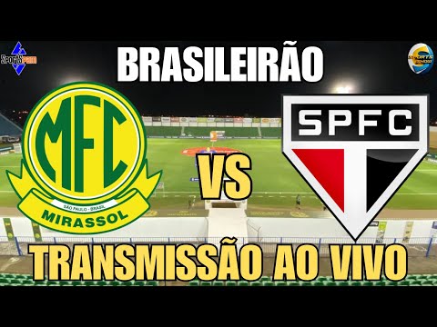 MIRASSOL  X  SÃO PAULO | AO VIVO | CAMPEONATO BRASILEIRO | AO VIVO | DIRETO DO ESTADIO DO MAIÃO