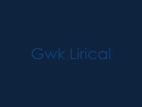 Gwk Lirikal-Tiradera A Los Mil