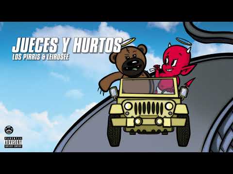 Los Pirris & Leirosee - Jueces Y Hurtos (Audio Oficial)