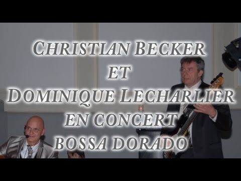 Christian Becker et Dominique Lecharlier ''concert en live bossa dorado''