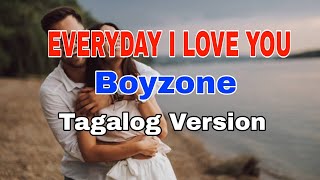 Download lagu Everyday I Love You l Boyzone (Tagalog Version) mp3
