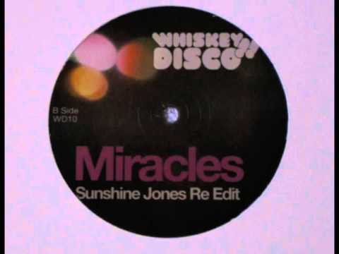 Miracles (Sunshine Jones Re-Edit) - Whiskey Disco - 2012