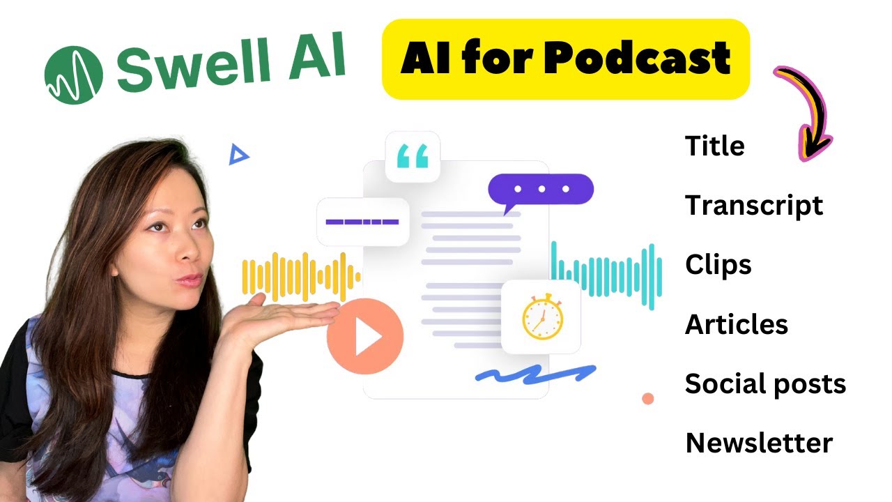 Swell AI: The Ultimate AI Writer for Podcasts (Audio or Video!)