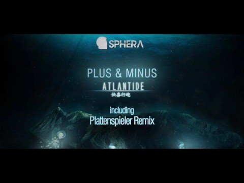 Plus&Minus - Atlantide (Plattenspieler Rmx)