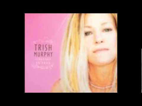 Trish Murphy - The Trouble with Trouble