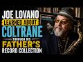 Joe Lovano Learned About Coltrane Through his Father's Record Collection