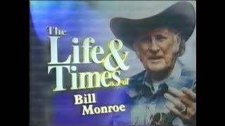 The Life and Times of Bill Monroe