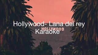 Hollywood - Lana Del Rey karaoke