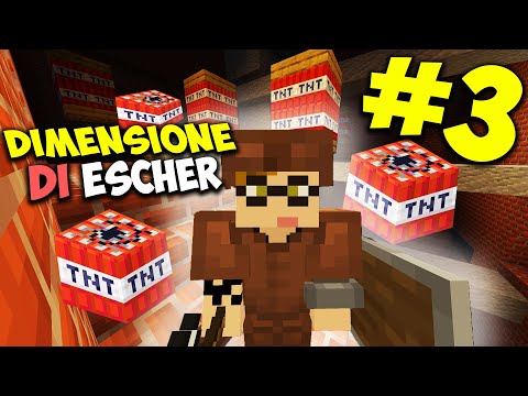 QUESTO POSTO PULLULA DI TNT !! LA DIMENSIONE DI ESCHER EP.3