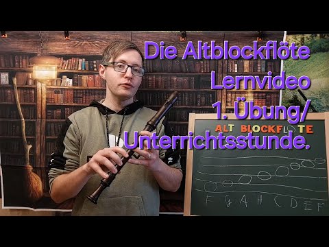 Altblockflöte lernen | Lernvideo #1
