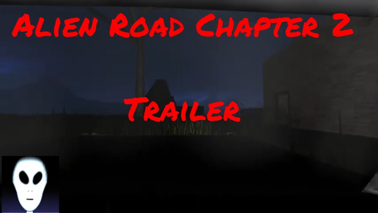 Alien Road Chapter 2 Trailer