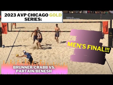 Partain/Benesh vs. Brunner/Crabb - Men’s Final 2023 Chicago AVP Gold Series