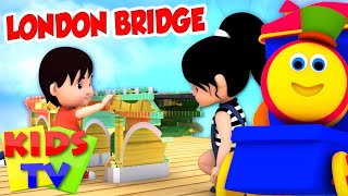 London Bridge Is Falling Down | Nursery Rhymes Kids tv | bob the train rhymes | rhyme for kids