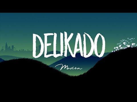 Marion - Delikado (Lyric Video)