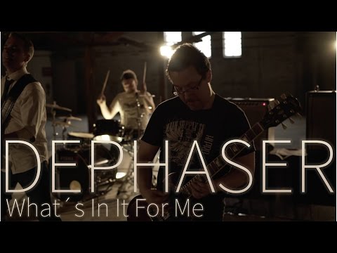 Dephaser - What's In It For Me