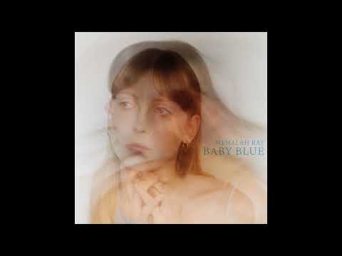 Mehalah Ray - Baby Blue