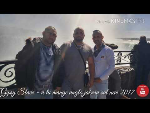 Gipsy Slavo - a tu mange anglo jakora sal new 2017