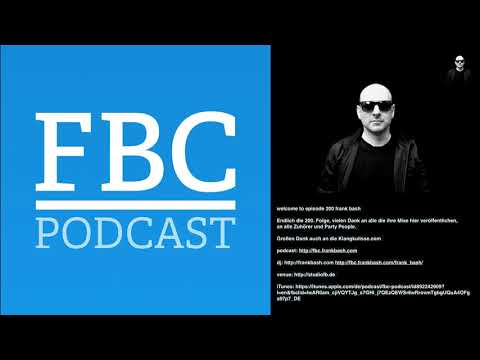 fbc-podcast episode fbc 200 frank bash techno mix 2019