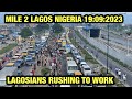 Crazy Lagos Traffic 🇳🇬Mile 2 Lagos Nigeria Crazy Traffic 19|09|2023 - The View Of Mile 2 Traffic