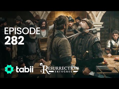 Resurrection: Ertuğrul | Episode 282