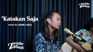 Download lagu Katakan Saja - Valdy Nyonk ( Cover by Zinidin Zidan ) mp3